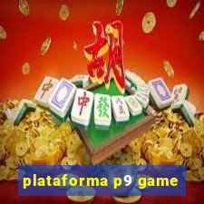 plataforma p9 game